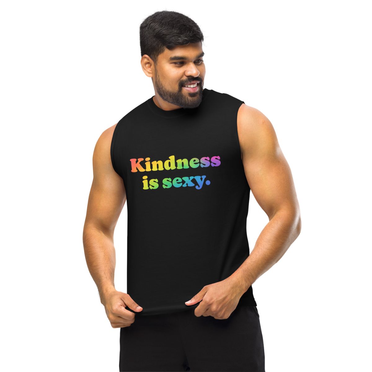 Man wearing a black sleeveless shirt with 'Kindness is sexy.' text on a white background